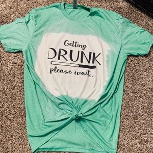Getting Drunk Shirt